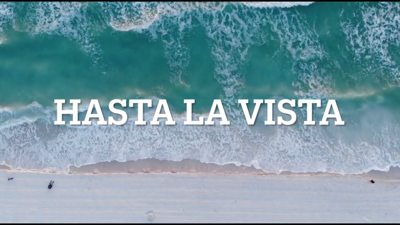 Was Heißt Hasta La Vista Auf Deutsch Hasta La Vista - YouTube