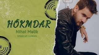 Nihat Məlik - Hökmdar | speed up + lyrics