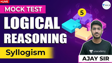 Syllogism | Lec 5 | Logical Reasoning | Mock Test | SSC, NTPC/Group D Exam | Ajay Sir