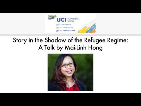 UC Irvine Humanities Center Talk: Story in the Shadow of the Refugee Regime