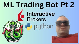 Interactive Brokers ML Trading Bot Part 2