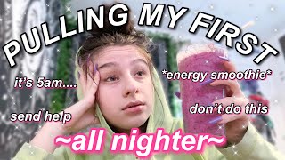 Pulling My First All Nighter