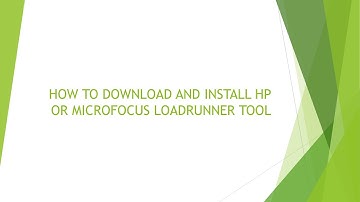 HOW TO DOWNLOAD AND INSTALL HP OR MICROFOCUS LOADRUNNER TOOL