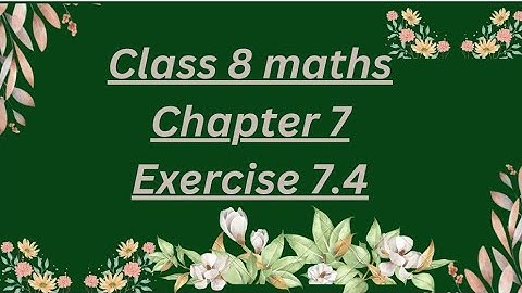 #class8maths ,chapter 7,Exercise 7.4 with MCQ