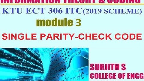 KTU ECT 306 ITC single parity-check code MODULE 3