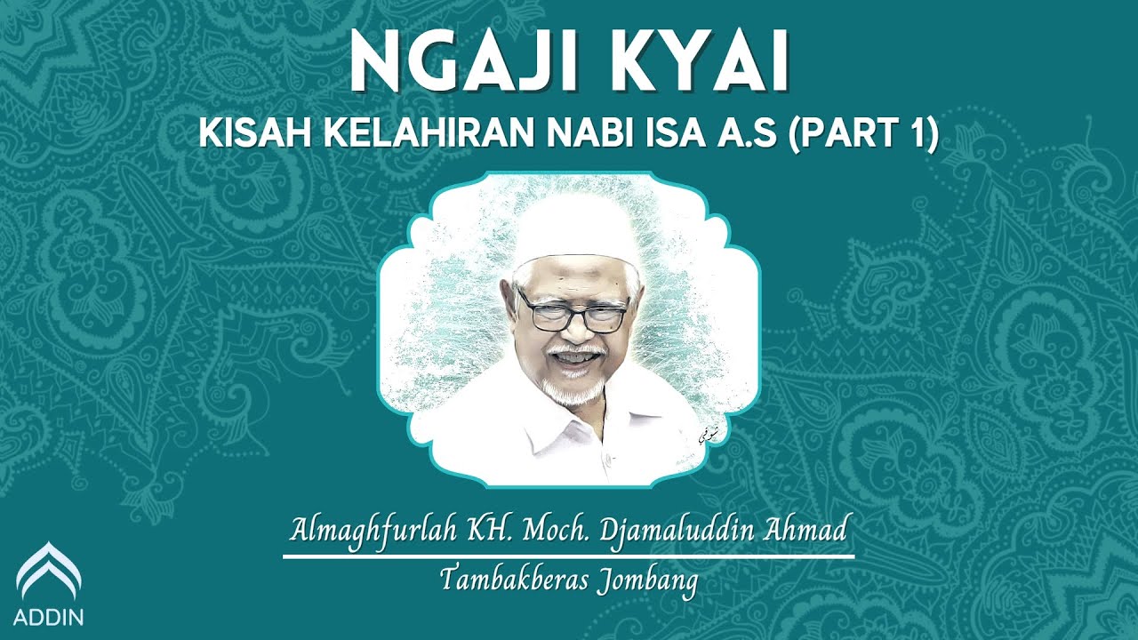 Kisah Kelahiran Nabi Isa A.S - KH. M. Djamaluddin Ahmad