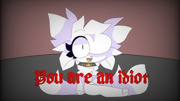 You are an idiot meme (oc) | Super lazy | lazy loop