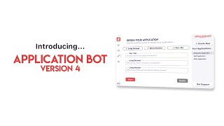 Introducing Application Bot Version 4...