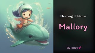 Meaning of girl name: Mallory - Name History, Origin and Popularity