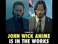 John wick anime newsries and films   2023