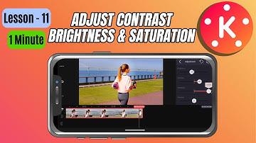 How to Adjust Brightness, Contrast & Saturation in KineMaster - Lesson 11 KineMaster Tutorial