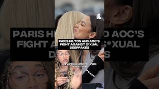 Paris Hilton & AOC's fight against sexual deepfakes #complexnews