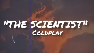 The Scientist (Lyrics) - Coldplay