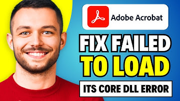 How To Fix Adobe Acrobat Failed to Load Its Core DLL Error (FIXED)