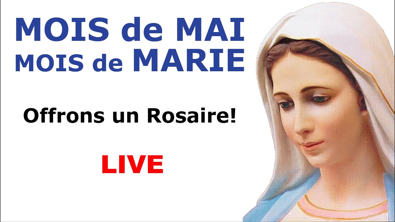 Rosaire Pour Le Mois De Marie 4 Mai Youtube Rosaire Pour Le Mois De Marie 4 Mai Youtube