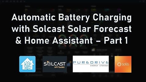 Automatic Battery Charging with Solcast Solar Forecast and Home Assistant - Part 1