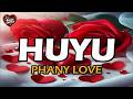 PHANY LOVE HUYU LYRICS