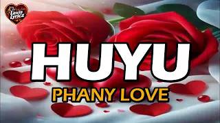 Phany Love Huyu Lyrics