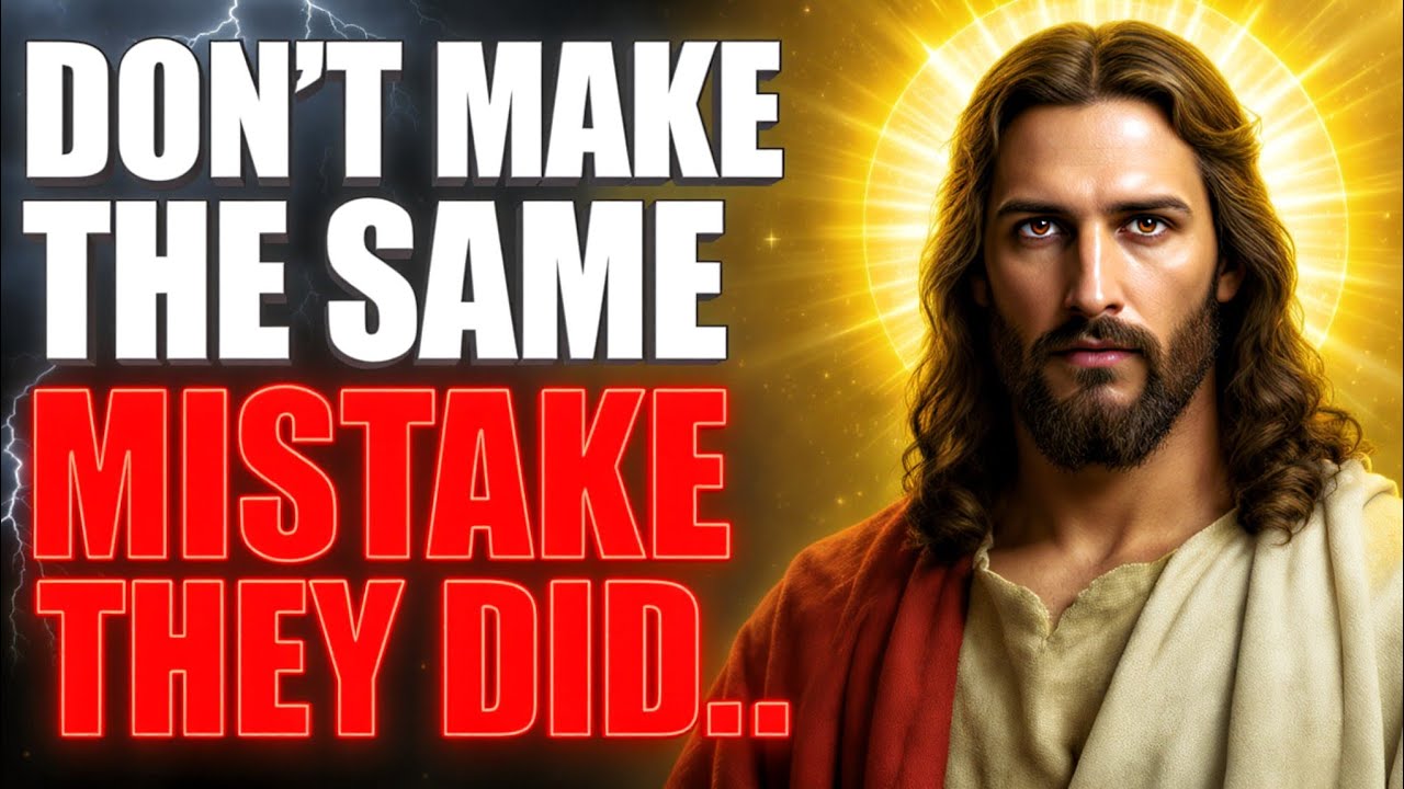 🛑 GOD SAYS; DON'T MAKE THE SAME MISTAKE THEY DID... GOD'S MESSAGE