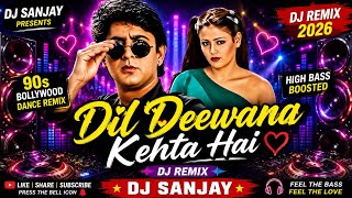 Dil Deewana Kehta Hai DJ Remix | 90s Bollywood Dance Remix | DJ SANJAY 🎶