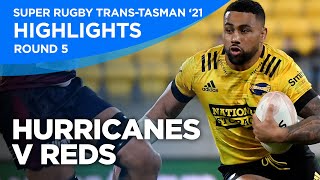 Hurricanes v Reds Highlights | Round 5 | Super Rugby Trans-Tasman 2021