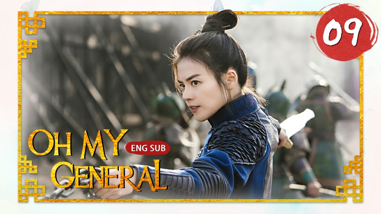 ENG SUBOh My General 09|"General Mulan" Marries A Cute Lord（Ma Sichun,Sheng Yilun） - YouTube