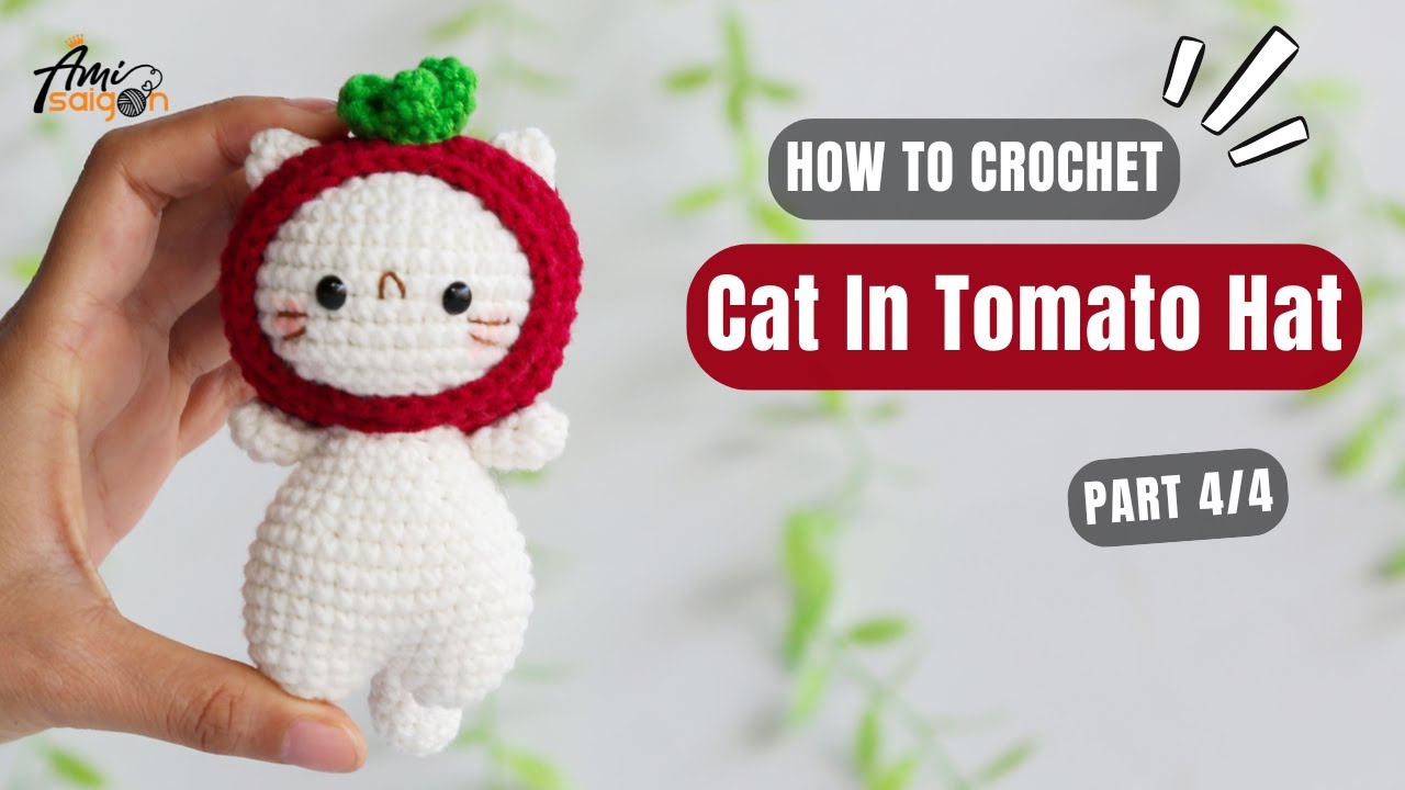 #859 Cat In Tomato Hat Amigurumi (4/4) | How To Crochet Animals Amigurumi | @AmiSaigon
