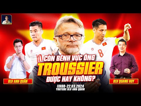 CÒN BÊNH VỰC HLV TROUSSIER ĐƯỢC HAY KHÔNG? | WE SPEAK FOOTBALL | BLV ANH QUÂN &amp; BLV QUANG HUY