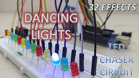 Dancing lights || LED chaser circuit with 32 cool effects || Arduino Project