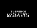 Suspense Sound Effect