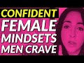 Confident Female Mindsets That Drive Men Wild 👑👸💘