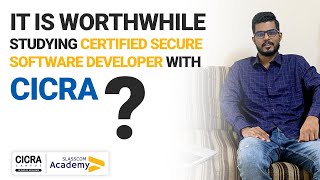It is worthwhile STUDYING CERTIFIED SECURE SOFTWARE DEVELOPER WITH CICRA