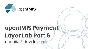 openIMIS Payment Layer Lab Part 6