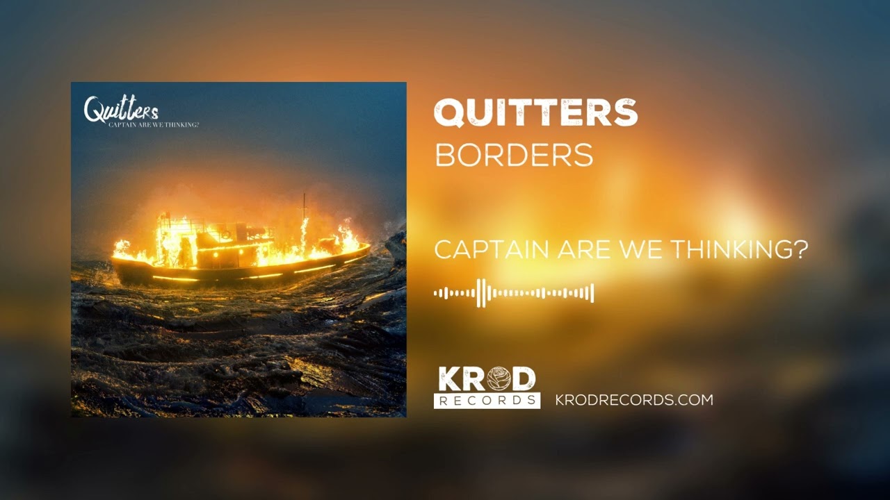 Guarda Quitters - Borders (Audio) su YouTube Guarda Quitters - Borders (Audio) su YouTube