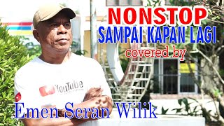 NONSTOP SAMPAI KAPAN LAGI - EMEN SERAN WILIK cover