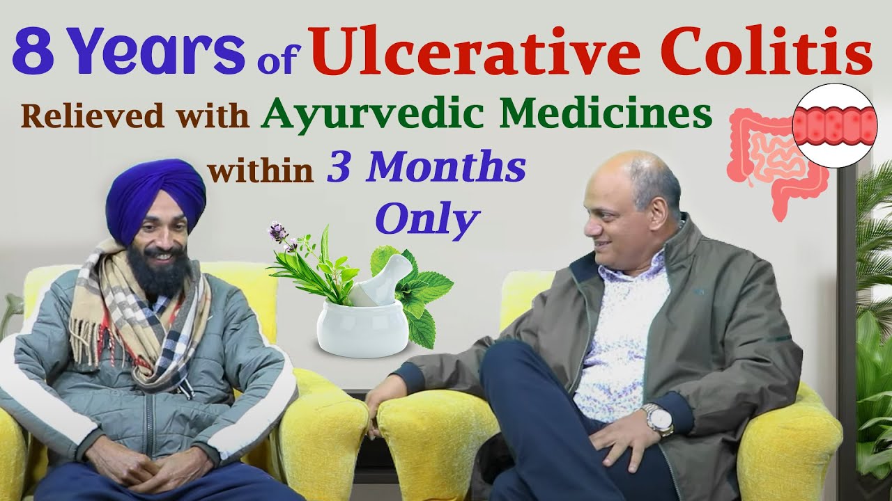 Watch Video 8 Years of Ulcerative Colitis - Reversed with Ayurvedic Medicines