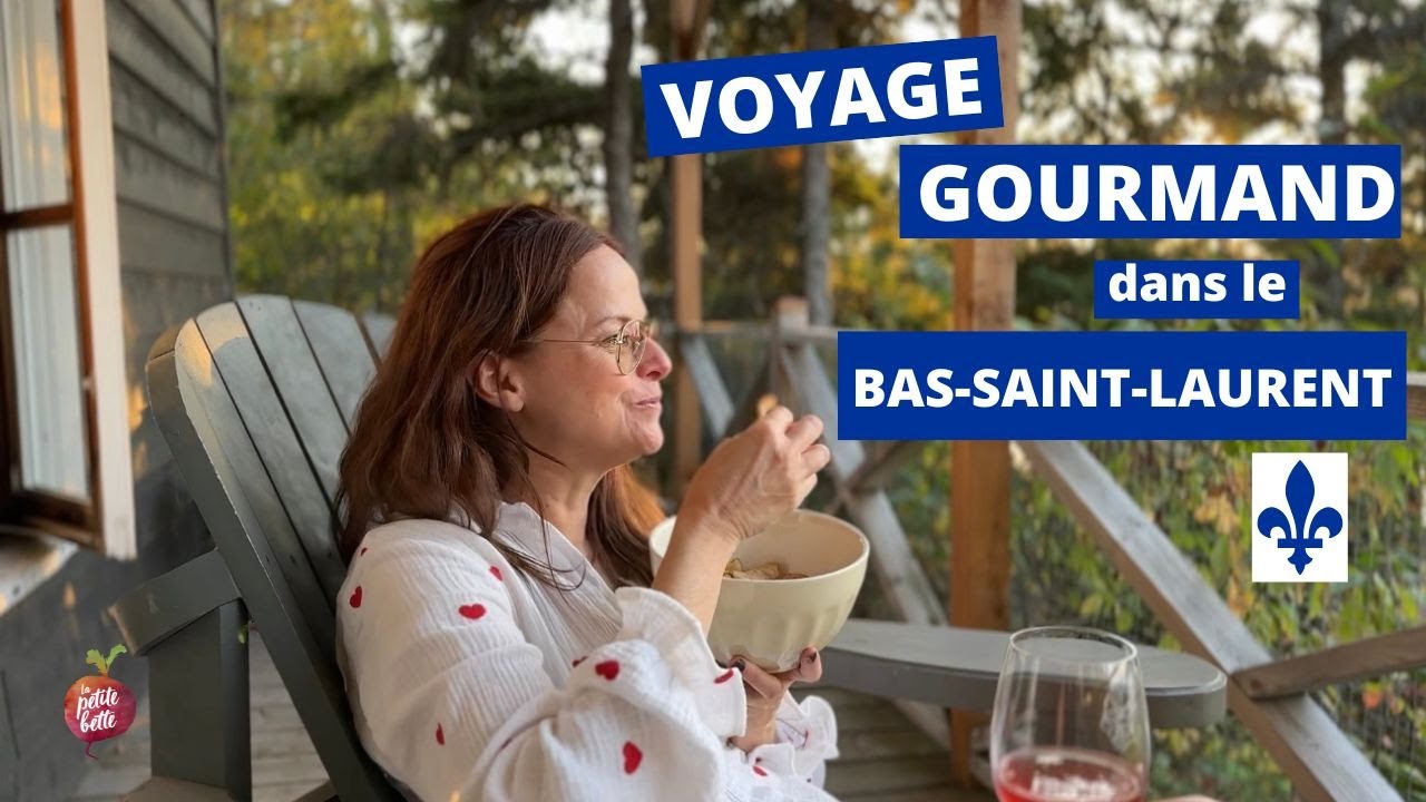 VOYAGE GOURMAND dans le BAS-SAINT-LAURENT