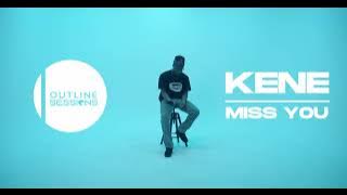 KENE - Miss You (Live Performance) | Outline Sessions