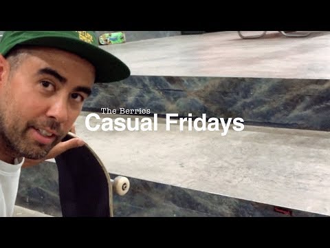 The Berrics Casual Fridays - Episode 3: Take Off Your Clothes