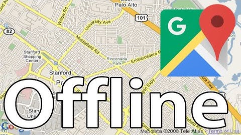 Google Maps Offline Navigation - Download and Save Your Maps