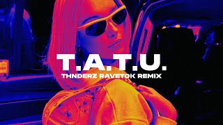 t.A.T.u. - ALL THE THINGS SHE SAID (THNDERZ RAVETOK REMIX) Extended