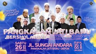 🔴 LIVE I Pangkalan Jati Baru Bersholawat Jl. Sungai Andara Depok I Sabtu , 26 September 2026