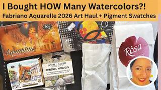 I Bought HOW Many Watercolors?! Fabriano Aquarelle Festival Art Haul + Pigment Swatches