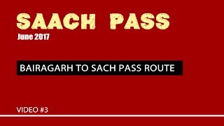 Bairagarh to Sach Pass (Saach Pass 2017)