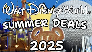 Disney World's NEW Summer 2025 Deals REVEALED! | Save BIG on Your Vacation!