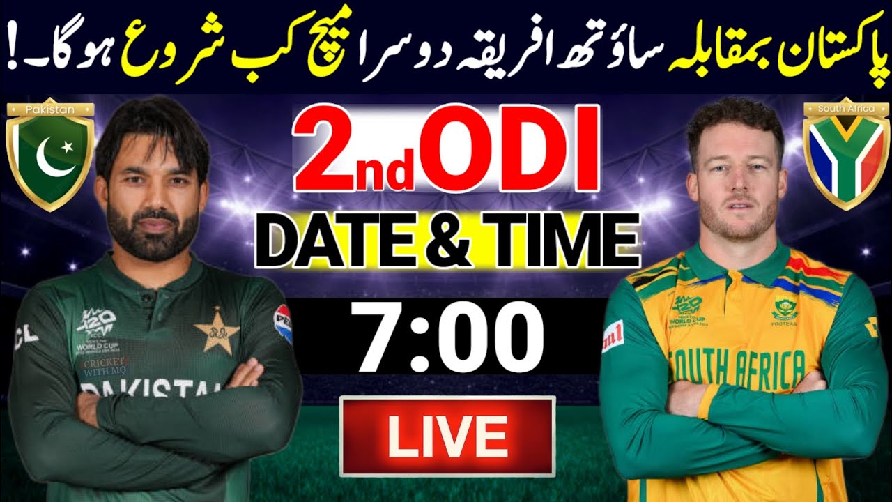 Pakistan Vs South Africa 2nd ODI | Pak Vs Sa 2nd ODI Time Table ...