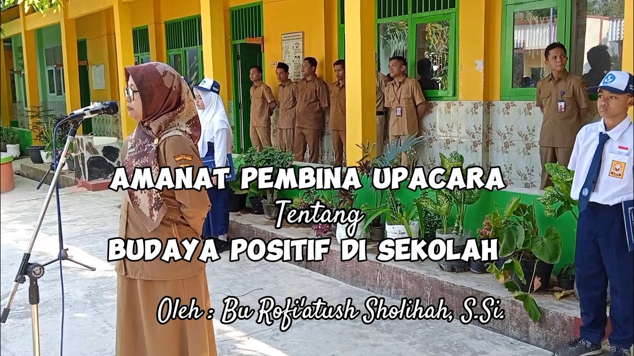 AMANAT PEMBINA UPACARA TENTANG BUDAYA POSITIF DI SEKOLAH. #amanat #pembinaupacara #budayapositif