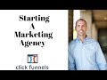 How To Start A Marketing Agency Using Clickfunnels | BONUS!!