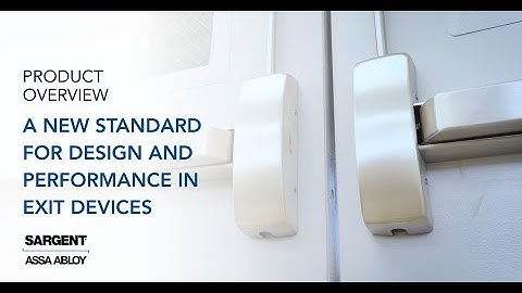 The SARGENT PE80 Series: A New Standard for Design and Performance in Exit Devices