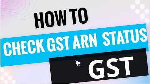 Track ARN Application Status   GST portal